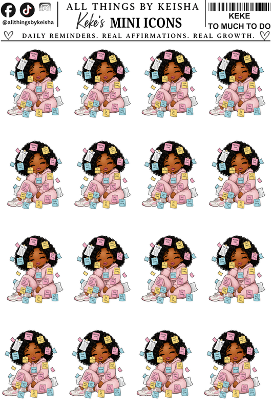 MINI KEKE  TOO MUCH TO DO ICON
